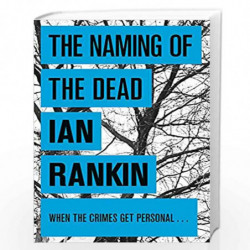 The Naming Of The Dead (A Rebus Novel) by IAN RANKIN Book-9780752883687