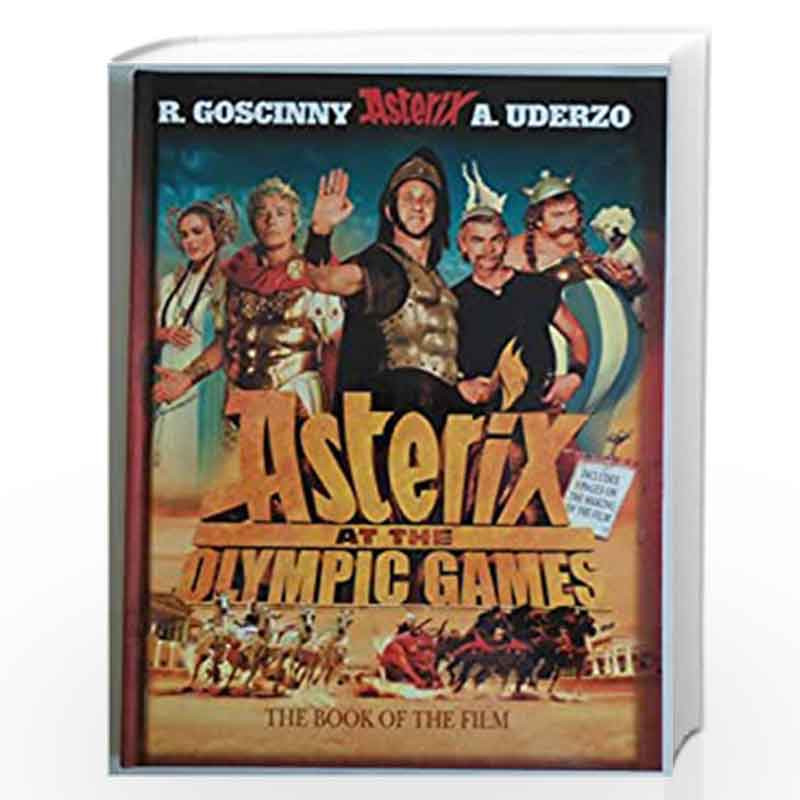 Asterix at the Olympic Games: The Book of the Film by GOSCINNY RENE & UDERZO ALBERT Book-9780752891873