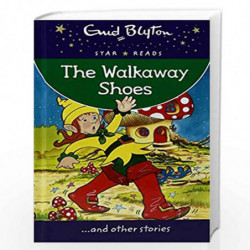 The Walkaway Shoes (Enid Blyton Star Reads Series 11) by Blyton Enid Book-9780753731994