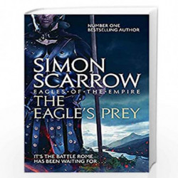The Eagle's Prey (Eagles of the Empire 5) by SIMON SCARROW Book-9780755349999