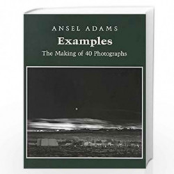Examples: The Making of 40 Photographs by ADAMS Book-9780821217504
