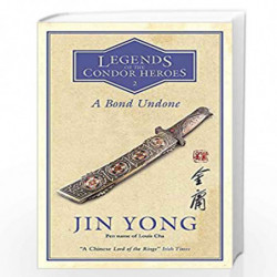 A Bond Undone: Legends of the Condor Heroes Vol. 2 by Yong, Jin Book-9780857054616