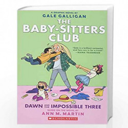 Dawn and the Impossible Three: Full-Color (The Baby-sitters Club Graphix #5): Full-Color Edition (The Babysitters Club Graphic N