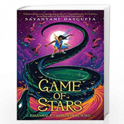 Game of Stars (Kiranmala and the Kingdom Beyond #2) by Sayantani DasGupta Book-9781338185737