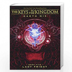 The Keys to the Kingdom #5: Lady Friday by GARTH NIX Book-9781338240443