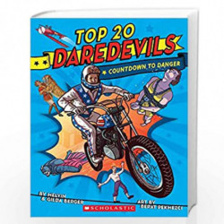 Top 20 Daredevils: Countdown to Danger by MELVIN BERGER Book-9781338253375
