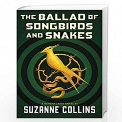 The Ballad of Songbirds and Snakes (A Hunger Games Novel) by SUZANNE COLLINS Book-9781338671162