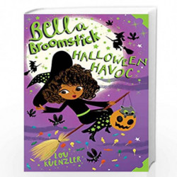 Bella Broomstick: Halloween Havoc by Lou Kuenzler Book-9781407157979