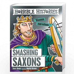 Smashing Saxons (Horrible Histories) by TERRY DEARY Book-9781407165615