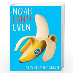 Noah Can't Even by Simon James Green Book-9781407179940