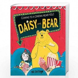 Daisy and Bear: Coming to a Cinema Near You! by Fabi Santiago Book-9781407186696