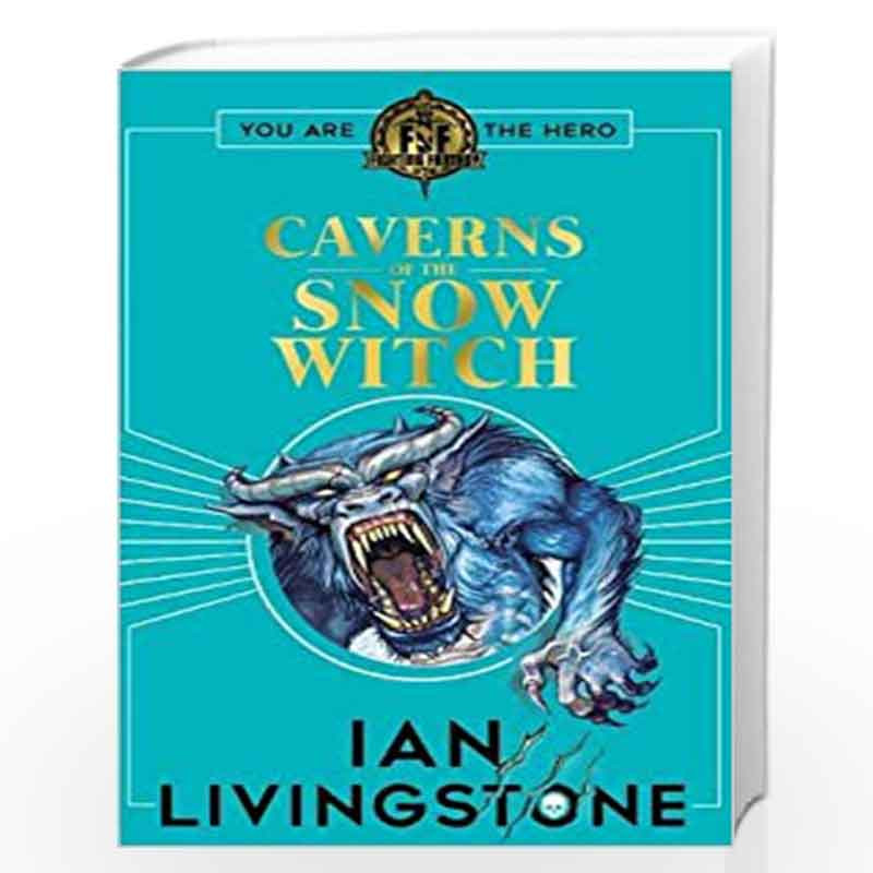 Fighting Fantasy: The Caverns of the Snow Witch by Ian Livingstone Book-9781407188478