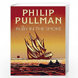 The Ruby in the Smoke (A Sally Lockhart Mystery) by PHILIP PULLMAN Book-9781407191058