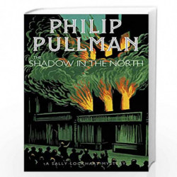 A Sally Lockhart Mystery 2: The Shadow in the North by PHILIP PULLMAN Book-9781407191065