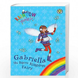 Gabriella the Snow Kingdom Fairy: Special (Rainbow Magic) by Daisy Meadows Book-9781408300343
