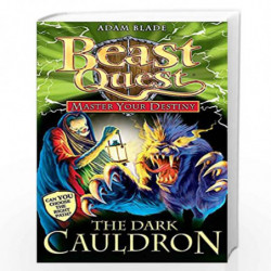 Master Your Destiny: The Dark Cauldron: Book 1 (Beast Quest) by Blade, Adam Book-9781408309438