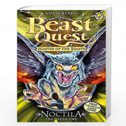 Noctila the Death Owl: Series 10 Book 1 (Beast Quest) by Adam Blade Book-9781408315187