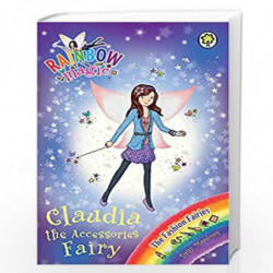 Claudia the Accessories Fairy: The Fashion Fairies Book 2 (Rainbow Magic) by Meadows, Daisy Book-9781408316757
