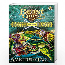 Battle of the Beasts: Amictus vs Tagus: Book 2 (Beast Quest) by Adam Blade Book-9781408318683