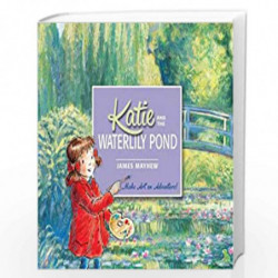 Katie: Katie and the Waterlily Pond by Mayhew, James Book-9781408332450