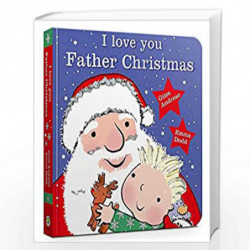 I Love You, Father Christmas Padded Board Book by Andreae, Giles Book-9781408338087