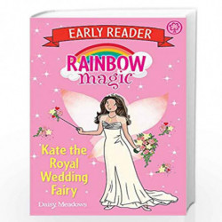 Kate the Royal Wedding Fairy (Rainbow Magic Early Reader) by Meadows, Daisy Book-9781408340585