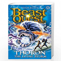 Beast Quest: 92: Thoron the Living Storm: Older Readers (8-12) by Adam Blade Book-9781408340806