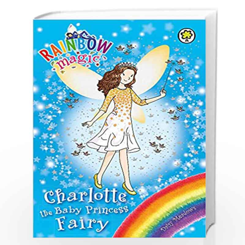 Rainbow Magic: Charlotte the Baby Princess Fairy: Special by NA Book-9781408342381