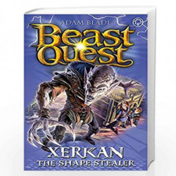 Xerkan the Shape Stealer: Series 23 Book 4 (Beast Quest) by Blade, Adam Book-9781408343494