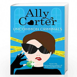 Uncommon Criminals: Book 2 (Heist Society) by CARTER, ALLY Book-9781408350034