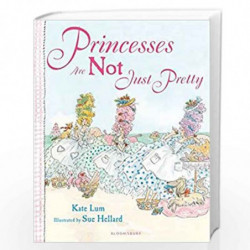 Princesses Are Not Just Pretty by Kate Lum Book-9781408824252