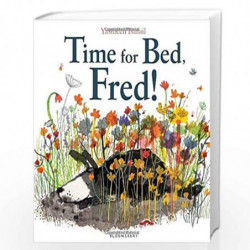 Time for Bed, Fred! by Yasmeen Ismail Book-9781408864197