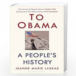 To Obama: A People's History by Jeanne Marie Laskas Book-9781408894507