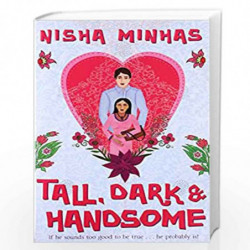 Tall Dark and Handsome by NISHA MINHAS Book-9781416510949