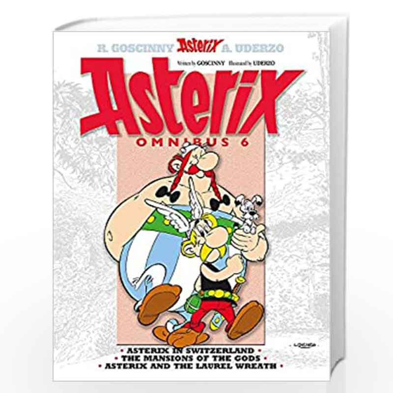 Omnibus 6: Asterix in Switzerland, The Mansions of the Gods, Asterix & the Laurel Wreath by GOSCINNY, RENE Book-9781444004915
