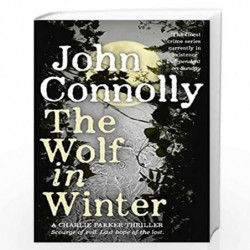 The Wolf in Winter: A Charlie Parker Thriller: 12 by CONNOLLY JOHN Book-9781444755350