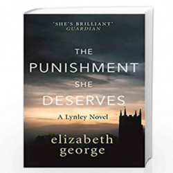 The Punishment She Deserves: An Inspector Lynley Novel: 20 by GEORGE, ELIZABETH Book-9781444786668
