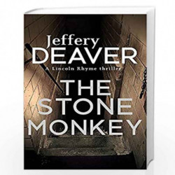 The Stone Monkey: Lincoln Rhyme Book 4 (Lincoln Rhyme Thrillers) by DEAVER JEFFERY Book-9781444791617
