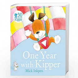 Kipper: One Year With Kipper by Inkpen, Mick Book-9781444918205