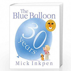 Kipper: The Blue Balloon by Mick Inkpen Book-9781444922561