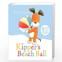 Kipper's Beach Ball by Inkpen, Mick Book-9781444924022