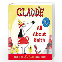 All About Keith (Claude TV Tie-ins) by SMITH, ALEX T Book-9781444938609