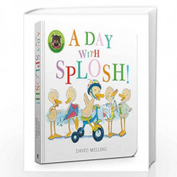 A Day with Splosh Board Book by DAVID MELLING Book-9781444946734