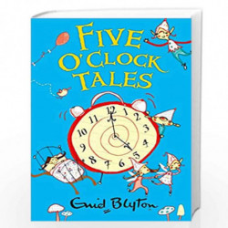 Five O' Clock Tales by ORCHARD BOOKS Book-9781444946765