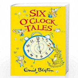 Six O' Clock Tales by ORCHARD BOOKS Book-9781444946772
