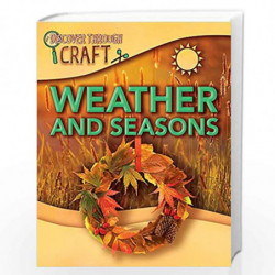 Weather and Seasons (Discover Through Craft) by NILL Book-9781445154879