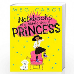 Notebooks of a Middle-School Princess by MEG CABOT Book-9781447280651