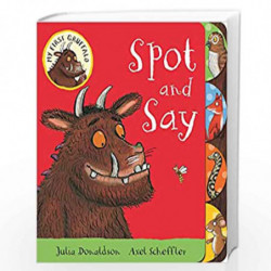My First Gruffalo: Spot and Say by JULIA DONALDSON Book-9781447282655