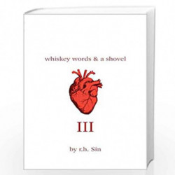 Whiskey Words & a Shovel III: 3 by R h sin Book-9781449484590