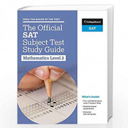 The Official SAT Subject Test in Mathematics Level 2 Study Guide by THE COLLEGE BOARD Book-9781457309328
